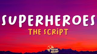 Superheroes - The Script (Lyrics)