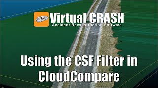 Using the Cloth Simulation Filter ("CSF Filter") in CloudCompare with Virtual CRASH