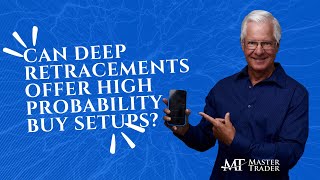 Can Deep Retracements Offer High Probability Buy Setups? - MasterTrader.com