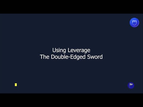 Using Leverage: The Double-Edged Sword