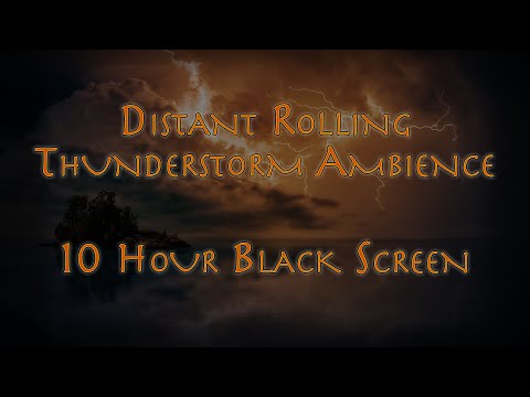 Distant Rolling Thunderstorm Ambience - 10 Hour Black Screen