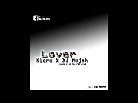 Lover - Micro X DJ Mojah@Small Line Records