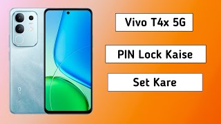 vivo t4x me pin lock kaise set kare | vivo t4x phone me pin password kaise lagaye