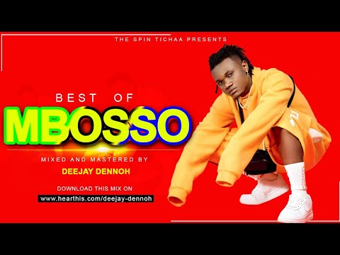 BEST OF MBOSSO MIX - DJ DENNOH ft Baikoko, yala , Hodari , Tamu , Fall , zuena, sonona, mastory