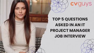 Top 5 Questions Asked in an IT Project Manager Job Interview