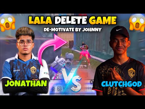 Jonathan “DE-MOTIVATE” Clutchgod 😱 Lala DELETE Game | TDM MATCH