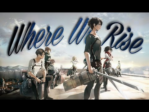Where We Rise Amv -「AMV」-「Anime MV」