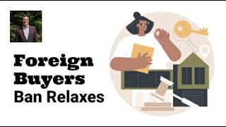 Canada Relaxes Foreign Home Buyers Rules