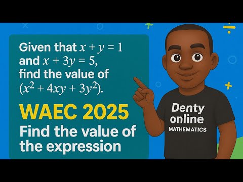 WAEC 2025: Simultaneous Equation