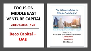Focus on Middle East Venture Capital. Video Series #22: Beco Capital, UAE.