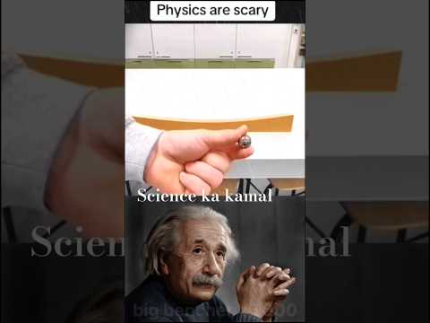 science ka kamal 🪄 science"When Physics Breaks Your Brain!"#ytshorts #shorts 🧠