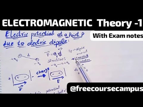 ELECTRIC POTENTIAL DUE TO ELECTRIC DIPOLE| Lecture 01 |Electromagnetic theory - 01