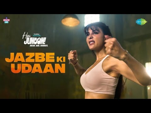 Jazbe Ki Udaan / Hai Junoon!   Neil Nitin Mukesh, Jacqueline Fernandez, Mohit Chauhan,Pathik Maniyar