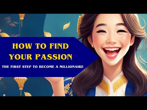 Unlocking Your Passion: The Ultimate Guide to Finding What You Love