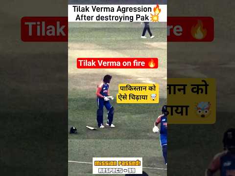 Tilak Verma Aggression 😡 After Destroying Pakistan | IND vs PAK Asia Cup 2025