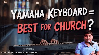 5 Game-Changing Yamaha Keyboard Features for Church Worship