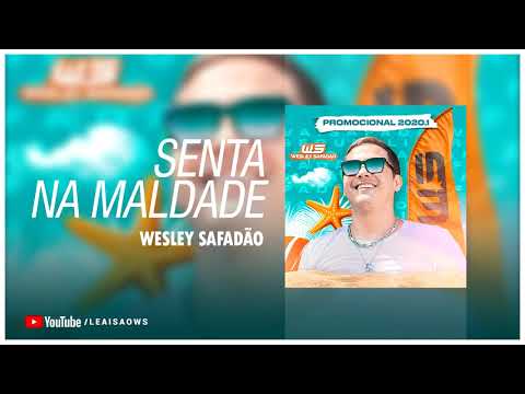 Wesley Safadão -  SENTA NA MALDADE