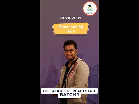 The School of Real Estate | A Review by Himanand Garu