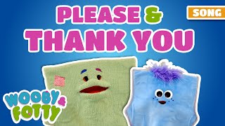 Please and Thank You Song for Kids! | Music for Toddlers | Wooby & Fotty