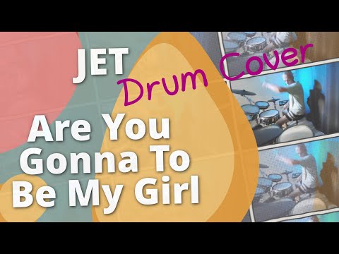 Jet: Are You Gonna To Be My Girl- Drum Cover