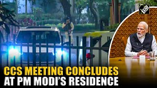 CCS meeting at PM Modi’s residence at 7 Lok Kalyan Marg concludes over Delhi 10/11 attack