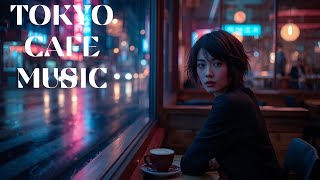 Tokyo Café Music – Rainy Night Jazz & Lo Fi Chill Mix for Study & Relax