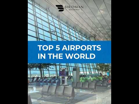 Birdman Aviation India X TOP 5 AIRPORTS IN THE WORLD #BirdmanAviationIndia #Aviation #TopAirports