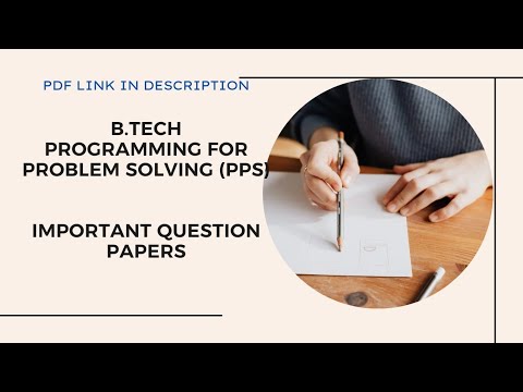 Important Question Papers| B.Tech Programming for Problem solving (PPS)|Question Papers
