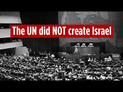 The UN Did Not Create Israel