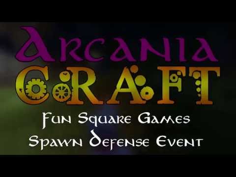 ArcaniaCraft Spawn Defense | FSG Event