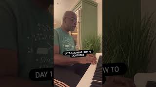 Day 1: Learning How to Sight Read.