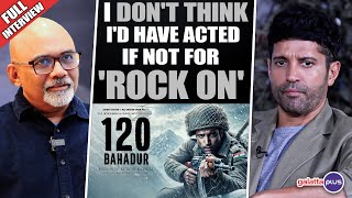 Farhan Akhtar Interview With Baradwaj Rangan | 120 Bahadur | Conversation | Galatta Plus