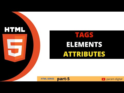 HTML Tutorial in Hindi [Part 5] - What is Tags, Elements, and Attributes in html?