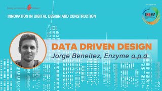 BCA IBEW 2021 - Data Driven Design by Jorge Benetiez, enzyme a.p.d.