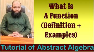 What is a function (Definition+Examples)| Abstract Algebra | Lec#5 | The Center for Pure Mathematics