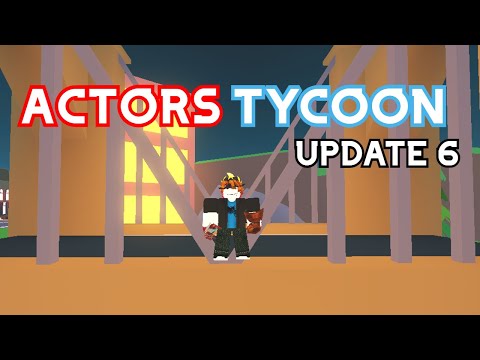 Actors Tycoon! (UPDATE 6) | ROBLOX