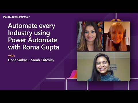 Automate every industry using Microsoft Power Automate with Roma Gupta | #LessCodeMorePower