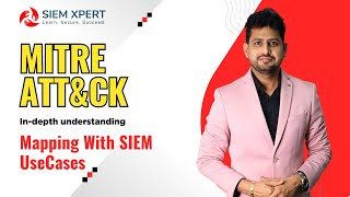 MITRE ATT&CK – In-Depth Understanding | Mapping with SIEM Use Case