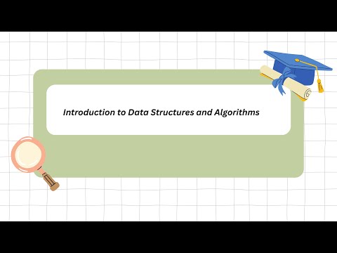 Introduction to Data Structures and Algorithms