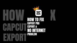 Capcut Pro Export & No Internet Problems Solutions 🔥✨️ #capcutpro #networkproblem #viral #tutorial