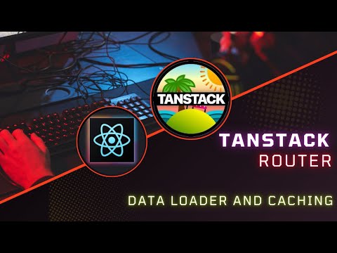 Learn TanStack Router in React JS: Complete Beginner's Guide -  Data Loading and Caching