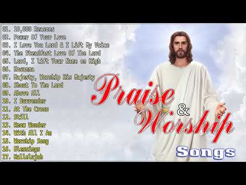 Top 100 Praise And Worship Songs ✝️ Nonstop Praise And Worship Songs ✝️ Praise Worship Music