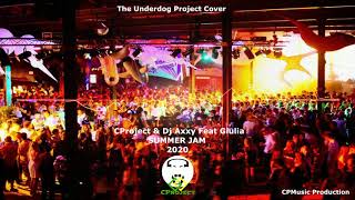 CProject & Dj Axxy feat Giulia  -  Summer Jam 2020  (The Underdog Project Cover)