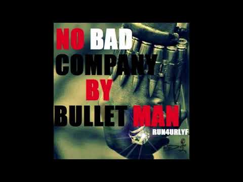 Bullet Man - No bad company