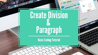 Creating Divisions and Paragraphs in HTML