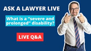 Episode 33: Denied for Not Being Severe and Prolonged? | Ask a Lawyer Live