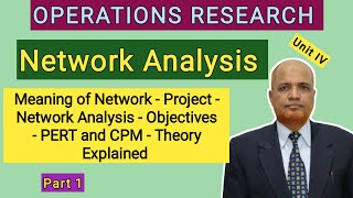 Operations Research I Network Analysis I Meaning and Objectives of Network Analysis I Part 1 I