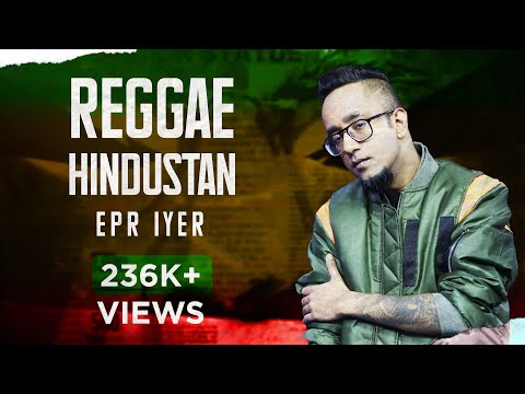EPR Iyer- Reggae Hindustan (Prod. by GJ Storm) | Official Music Video | Adiacot | 2021