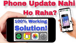 Phone Update Nahi Ho Raha? 😱 100% Working Solution! 🔥