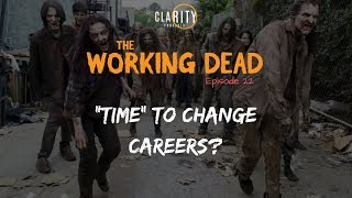 "Time" For a Career Change? Controlling Your Time - The Working Dead